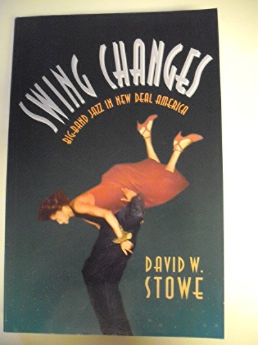 9780674858251: Swing Changes: Big-Band Jazz in New Deal America