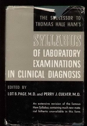 Beispielbild fr A Syllabus of Laboratory Examinations in Clinical Diagnosis: Critical Evaluation of Laboratory Procedures in the Study of the Patient, Revised Edition zum Verkauf von Foggypaws