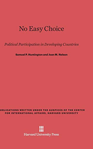 9780674863835: No Easy Choice: Political Participation in Developing Countries (Publications Written Under the Auspices of the Center for In)