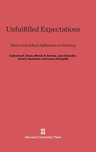 Imagen de archivo de Unfulfilled Expectations: Home and School Influences on Literacy a la venta por Lucky's Textbooks