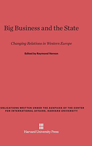 9780674864955: Big Business and the State