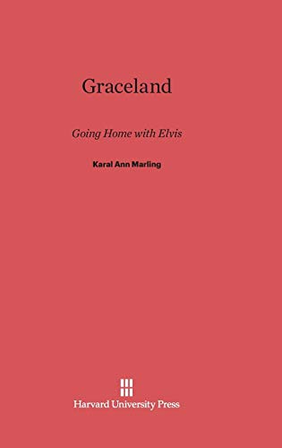 9780674865099: Graceland: Going Home with Elvis