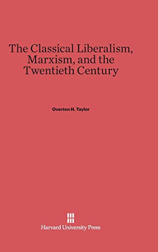 Stock image for The Classical Liberalism, Marxism, and the Twentieth Century for sale by Lucky's Textbooks