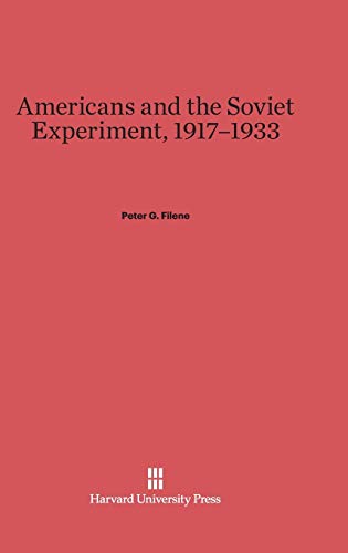 Beispielbild fr Americans and the Soviet Experiment, 1917-1933 zum Verkauf von THE SAINT BOOKSTORE