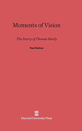 Stock image for Moments of Vision: The Poetry of Thomas Hardy for sale by Lucky's Textbooks