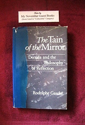 Stock image for The Tain of the Mirror : Derrida and the Philosophy of Reflection for sale by Better World Books