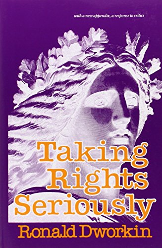 9780674867116: Taking Rights Seriously: With a New Appendix, a Response to Critics
