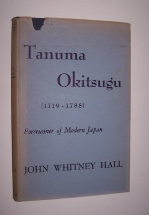 Beispielbild fr Tanuma Okitsugu, 1719-1788: Forerunner of Modern Japan zum Verkauf von RPL Library Store