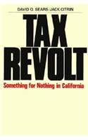 Tax Revolt: Something for Nothing in California