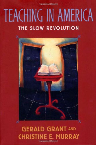 Beispielbild fr Teaching in America : the slow revolution. zum Verkauf von Kloof Booksellers & Scientia Verlag