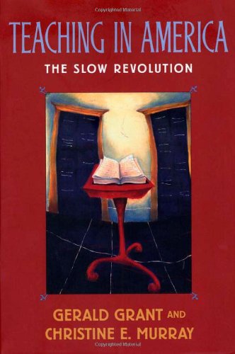 9780674869615: Teaching in America: The Slow Revolution