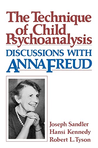 Stock image for The Technique of Child Psychoanalysis: Discussions with Anna Freud for sale by Open Books