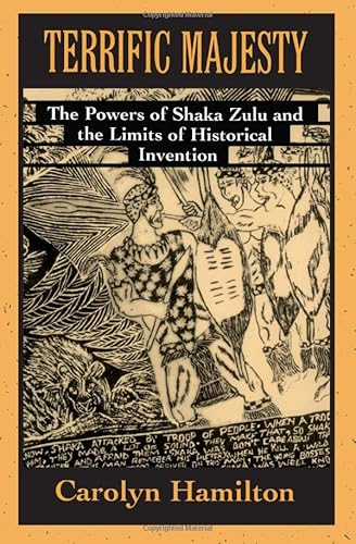 9780674874459: Terrific Majesty: The Powers of Shaka Zulu and the Limits of Historical Invention