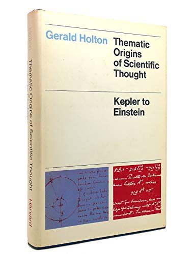 Stock image for Thematic Origins of Scientific Thought : Kepler to Einstein for sale by Better World Books: West