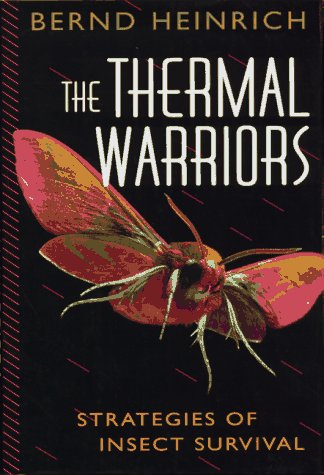 Stock image for The Thermal Warriors: Strategies of Insect Survival for sale by SecondSale