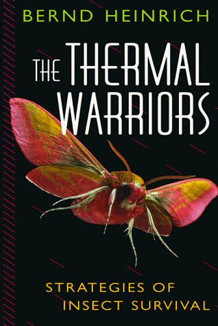 Imagen de archivo de The Thermal Warriors: Strategies of Insect Survival a la venta por BooksRun