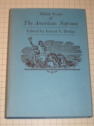 Beispielbild fr Thirty Years of The American Neptune zum Verkauf von Powell's Bookstores Chicago, ABAA