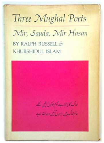 9780674889804: Three Mughal Poets: Mir, Sauda, Mir Hasan