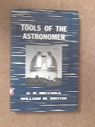 Beispielbild fr Tools of the Astronomer zum Verkauf von Better World Books