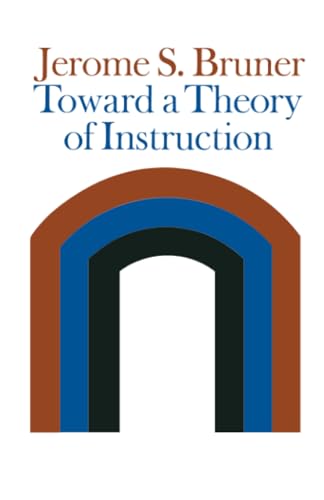 9780674897014: Toward a Theory of Instruction (Belknap Press)