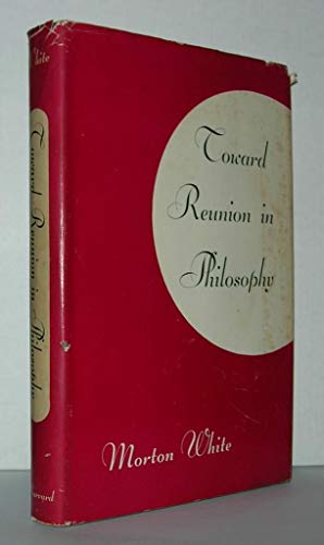 9780674897458: Toward Reunion in Philosophy
