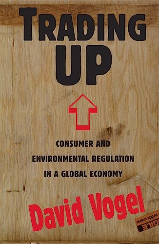 Beispielbild fr Trading Up : Consumer and Environmental Regulation in a Global Economy zum Verkauf von Better World Books