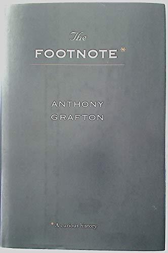 Imagen de archivo de The Footnote: A Curious History a la venta por ZBK Books