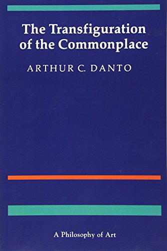 The Transfiguration of the Commonplace: A Philosophy of Art (9780674903463) by Danto, Arthur C.