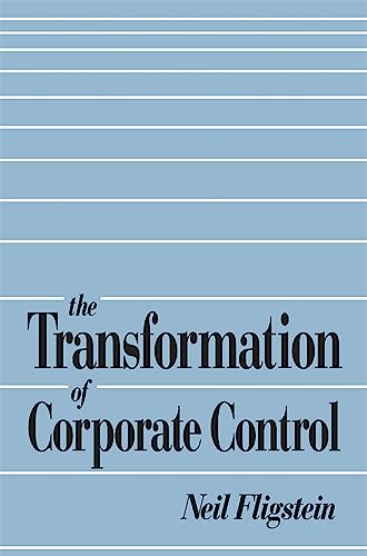 The Transformation of Corporate Control (9780674903593) by Fligstein, Neil