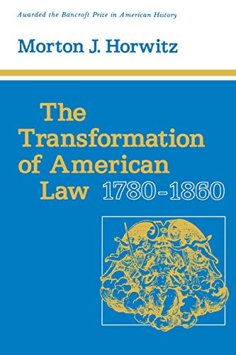 9780674903715: The Transformation of American Law, 1780-1860 (Studies in Legal History)
