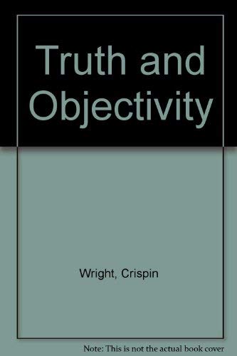 Imagen de archivo de Truth and Objectivity a la venta por ThriftBooks-Dallas