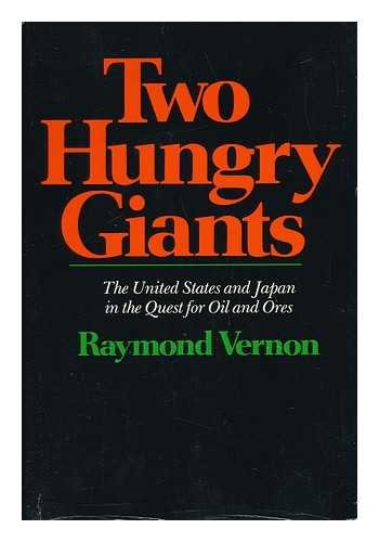 Stock image for Two Hungry Giants: The United States and Japan in the Quest for Oil and Ores for sale by ThriftBooks-Atlanta
