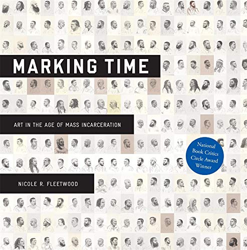 Imagen de archivo de Marking Time: Art in the Age of Mass Incarceration a la venta por Magus Books Seattle