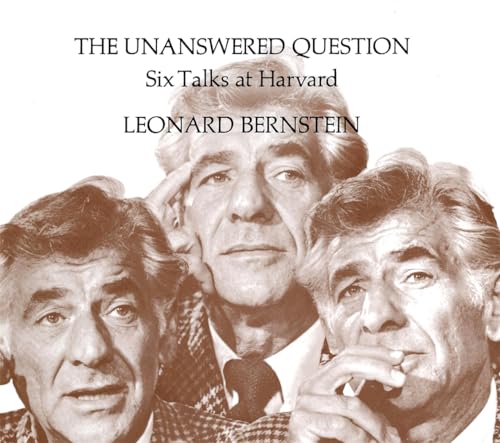 9780674920019: The Unanswered Question: Six Talks at Harvard: 33 (The Charles Eliot Norton Lectures)