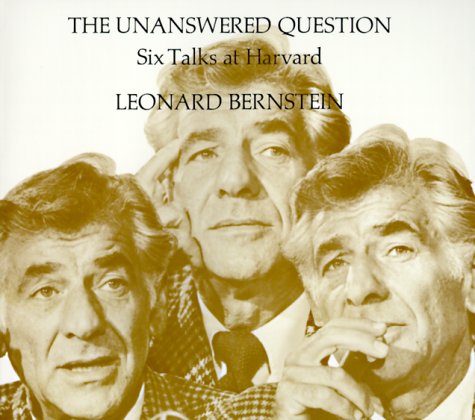 9780674920019: The Unanswered Question: Six Talks at Harvard: 33 (Charles Eliot Norton Lectures)