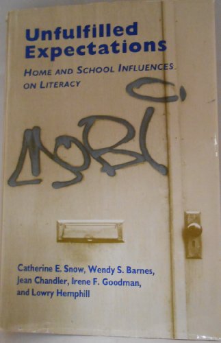 Imagen de archivo de Unfulfilled Expectations : Home and School Influences on Literacy a la venta por Better World Books