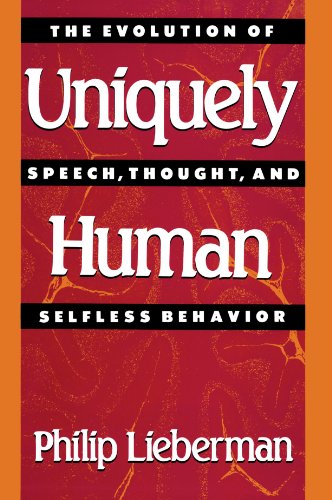 Imagen de archivo de Uniquely Human : The Evolution of Speech, Thought, and Selfless Behavior a la venta por Better World Books