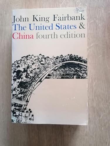 9780674924369: The United States and China (American Foreign Policy Library)