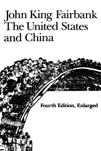 Imagen de archivo de The United States and China: Fourth Edition, Revised and Enlarged (American Foreign Policy Library) a la venta por Jenson Books Inc