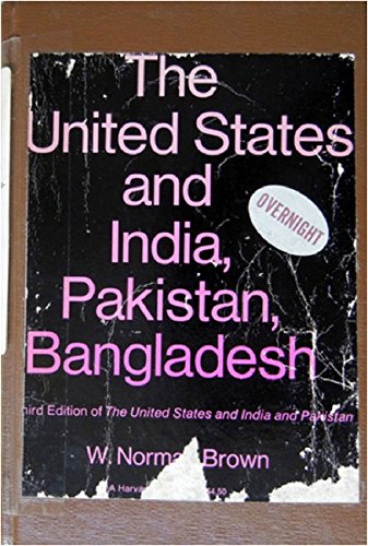 9780674924468: The United States and India, Pakistan, Bangladesh,: Third Edition