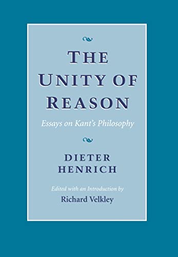 Stock image for The Unity of Reason: Essays on Kant's Philosophy for sale by Fahrenheit's Books