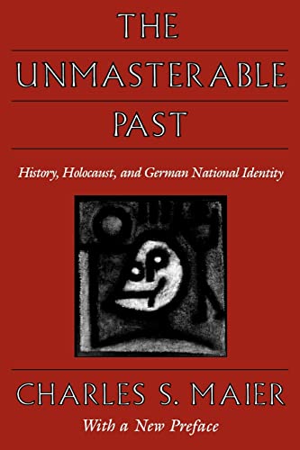 Imagen de archivo de The Unmasterable Past : History, Holocaust, and German National Identity, with a New Preface a la venta por Better World Books: West