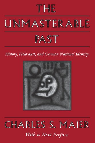 Stock image for The Unmasterable Past : History, Holocaust, and German National Identity, with a New Preface for sale by Better World Books: West