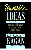 Imagen de archivo de Unstable Ideas : Temperament, Cognition, and Self a la venta por Better World Books