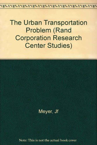 Imagen de archivo de The Urban Transportation Problem (Rand Corporation Research Center Studies) a la venta por Wonder Book