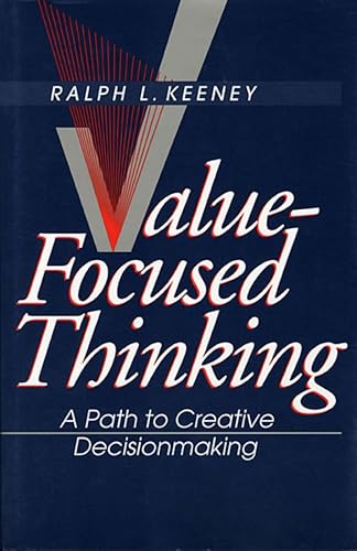 Imagen de archivo de Value-Focused Thinking: A Path to Creative Decisionmaking a la venta por Orion Tech