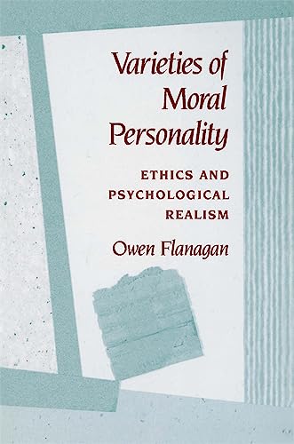 Beispielbild fr Varieties of Moral Personality: Ethics and Psychological Realism zum Verkauf von Windows Booksellers