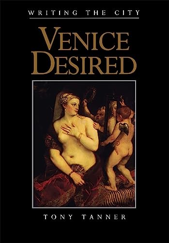 Imagen de archivo de Venice Desired (Convergences: Inventories of the Present) a la venta por Books-R-Keen