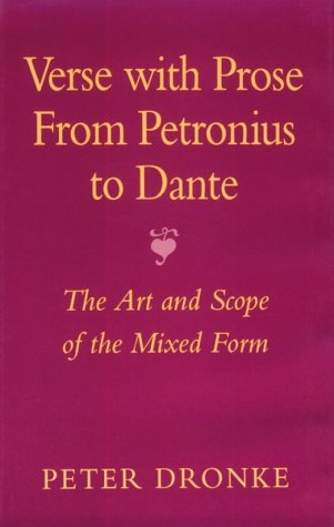 Beispielbild fr Verse with Prose from Petronius to Dante : The Art and Scope of the Mixed Form zum Verkauf von Better World Books