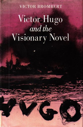 Stock image for Victor Hugo and the Visionary Novel for sale by Half Price Books Inc.